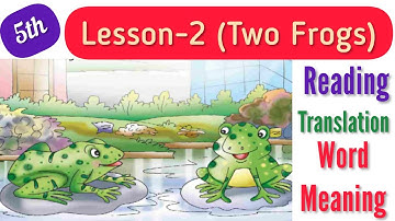5th class English | Lesson 2 | Two frogs | Translate in punjabi | Part 1