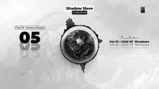 Ep 05 : Broken Chains || Shadow Slave || Explained In Hindi