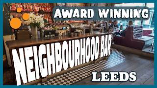 AWARD WINNING neighbourhood bar in LEEDS