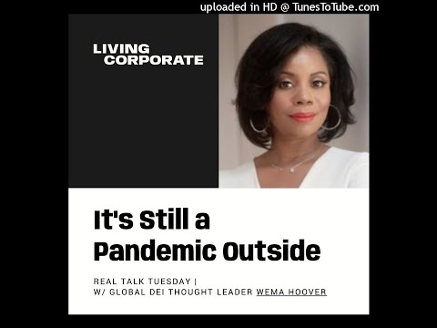 It's Still a Pandemic Outside (w/ Wema Hoover) - YouTube