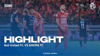 Highlights | Bali United FC VS Arema FC | Pekan 4