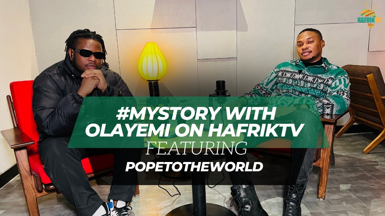 ⁣MyStory with Olayemi On HafrikTv featuring Popetotheworld