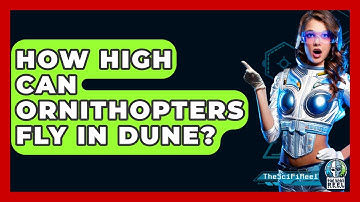 How High Can Ornithopters Fly In Dune? - The SciFi Reel