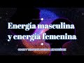 Energía masculina y energía femenina-Coach Liz Rodríguez