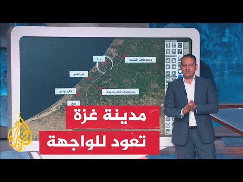 بالخريطة التفاعلية.. جبهة مشتعلة بين معارك وقصف متواصل على قطاع غزة