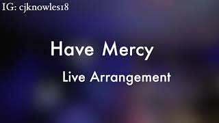 Chlöe - Have Mercy (Live Arrangement) By Cj Knowles