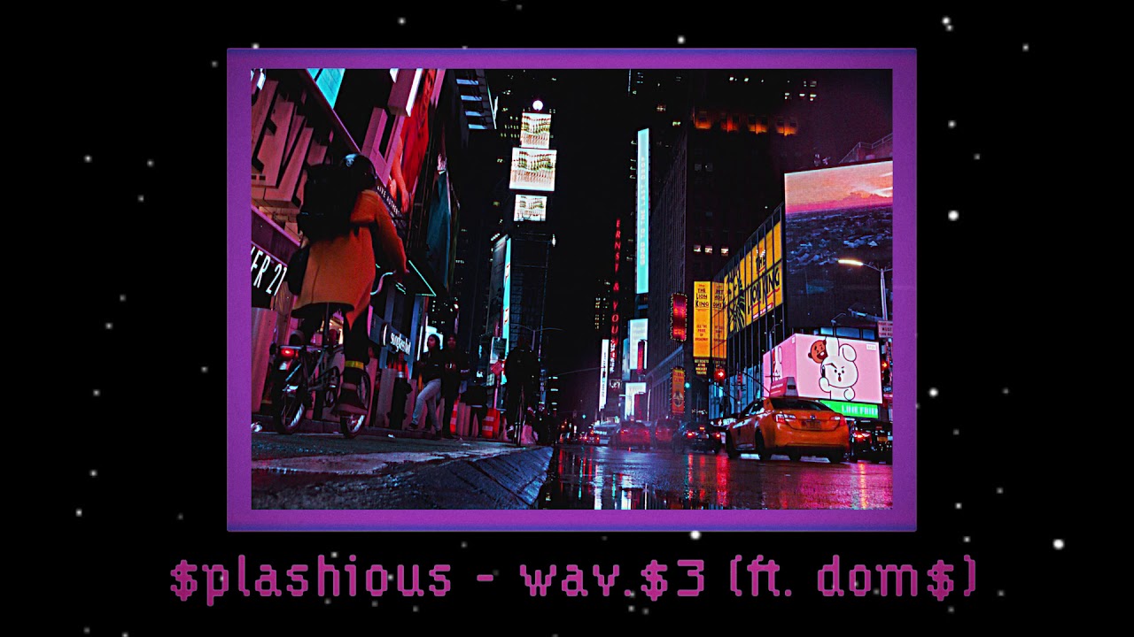 $plashious - wav.$ 3 (ft. dom$)