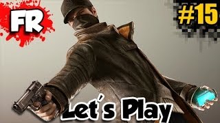 FR - WATCH DOGS - Let's Play / Gameplay Français (#15)