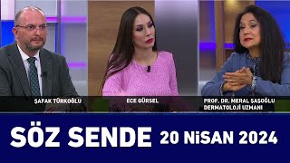 Söz Sende 20 Nisan 2024