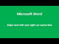 Align text left and right on same line | Microsoft Word