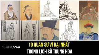 10 Quân Sư vĩ đại nhất trong lịch sử Trung Hoa