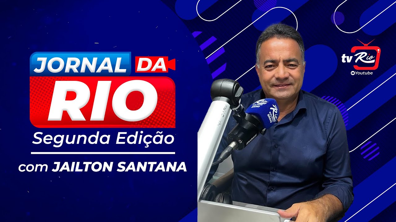 JORNAL DA RIO 2ª EDIÇÃO | COM JAILTON SANTANA | 03.MAR