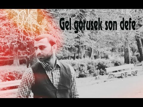 Gel gorusek son defe (Seir - Sahin Ismayil)