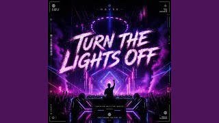 Turn The Lights Off
