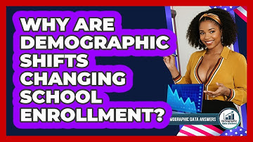 Why Are Demographic Shifts Changing School Enrollment? - Demographic Data Answers