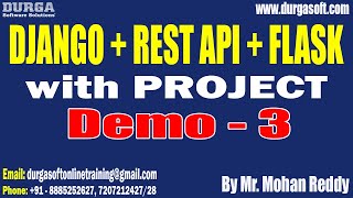 DJANGO + REST API + FLASK tutorials || Demo - 3 || by Mr. Mohan Reddy On 09-08-2023 @9PM IST