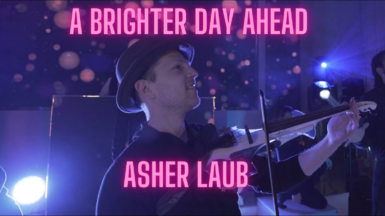 A Brighter Day Ahead - Asher Laub