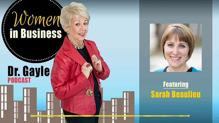 Sarah Beaulieu - Women In Business Podcast - Episo...