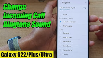 Galaxy S22/S22+/Ultra: How to Change Incoming Call Ringtone Sound