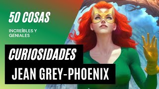Los 50 datos que quizás no conocías de Jean Grey-Phoenix