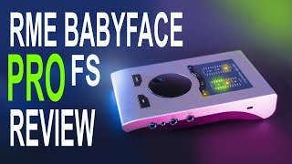 Best interface buy for years to come? - RME Babyface PRO Fs Review