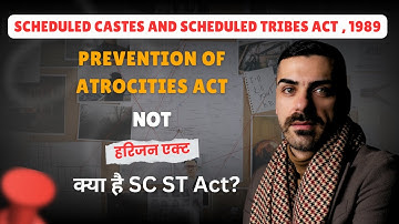 What is Atrocity Act? SC ST Act Explained | Untold Facts of Scheduled Castes and Tribes Act 1989