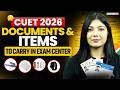 CUET 2026 Exam: Documents &amp; Items You Must Carry to Exam Center