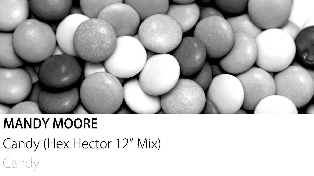 Mandy Moore - Candy (Hex Hector 12