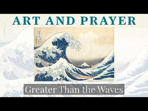 Praying with Katsushika Hokusai’s "Great Wave off Kanagawa"
