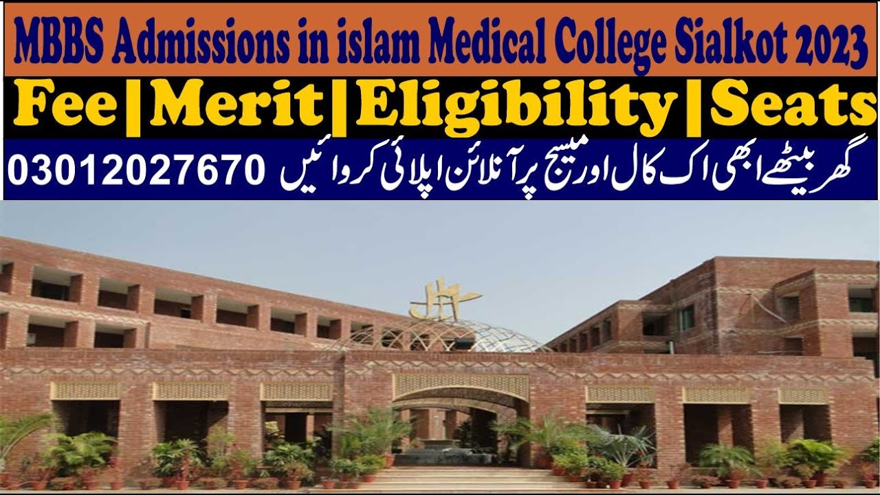 MBBS Admissions in islam Medical College Sialkot 2023FeeMeritEligibilitySeatsFall 2023