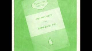 Remember Fun - Hey Hey Hate