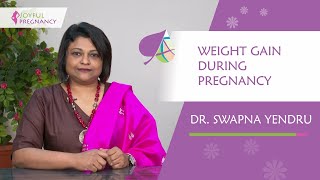 Keep A Check On Weight Throughout Pregnancy Dr. Swapna Yendru Joyful Pregnancy