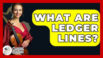 What Are Ledger Lines? - Classical Serenade