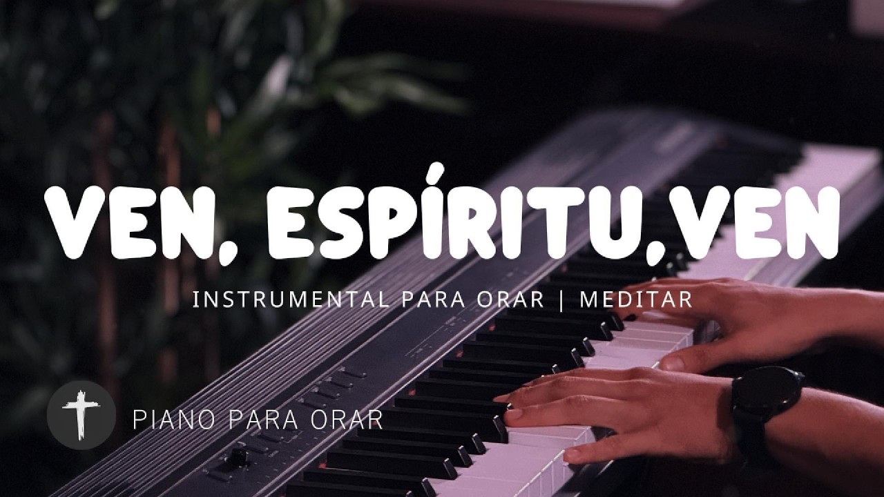 MUSICA INSTRUMENTAL PARA ORAR - ALABANZA DE ADORACIÓN - PIANO ADORACION - TE ADORAMOS