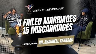 4 Failed Marriages and 15 Miscarriages ft. Dr. Shaunell Kennard Profile