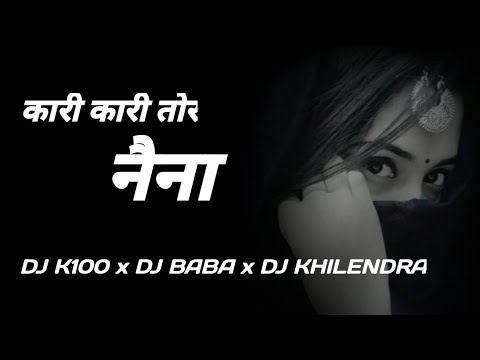 Kari Kari Tor Naina Garba Rmx DJ Baba Dj Keshav sk dj khilendra Cg Rmx 2020