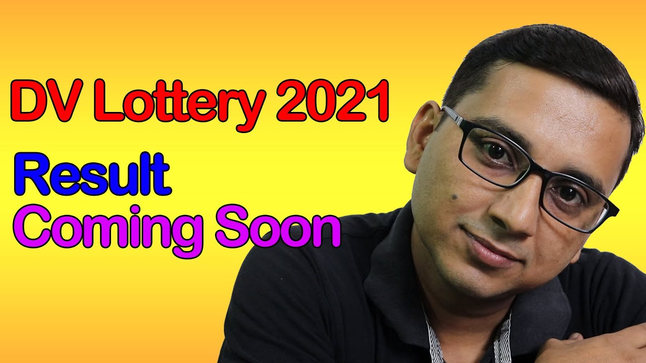 DV Lottery 2021 Result Coming Soon | EDV Result 2021 Update |