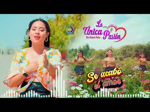 La Única Pasión - Se Acabó el Amor / Audio Primicia 2024