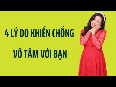Video 4 lý do khiến chồng vô tâm với bạn | Vera Hà Anh - youtube