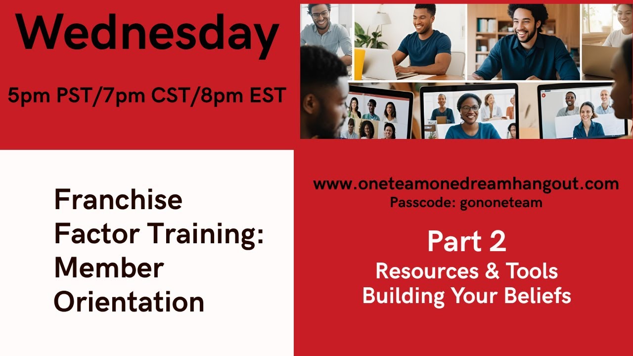 Franchise Factor Training New Member Orientation Pt 2 | Resources Tools and Your Beliefs | 11.12.25