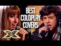 BEST Coldplay covers! | The X Factor UK