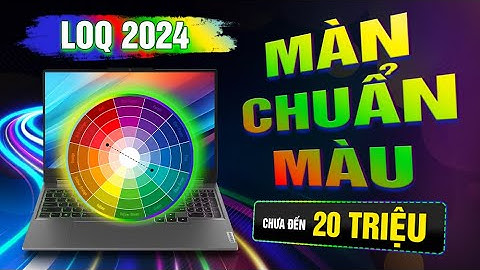 Dòng laptop hay bị lỗi màu màn hình năm 2024