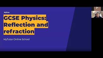 Reflection and Refraction - Live Group Tutorial - GCSE Physics