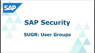 How to create User Groups in SAP SUGR | SAP Security