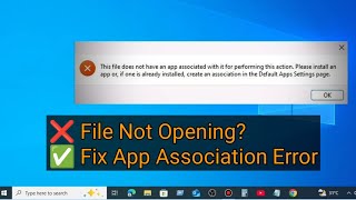 Fix “This File Does Not Have an App Associated With It” Error in Windows 10 | Easy Solution
