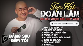 Đoàn Lâm TrackList - ĐẰNG SAU ĐÊM TỐI | Tổng Hợp LK Nhạc Đời Hot Nhất MXH Gây Nghiện 2024