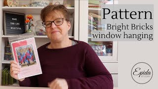 Bright Bricks patchwork window hanging pattern