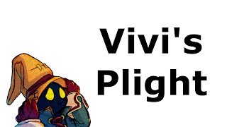 Vivis Plight - Final Fantasy 9 Character Study
