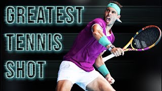 The Greatest Tennis Shot of All Time ● Rafael Nadal's Forehand