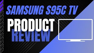 Samsung S95C REVIEW - Best TV for You?